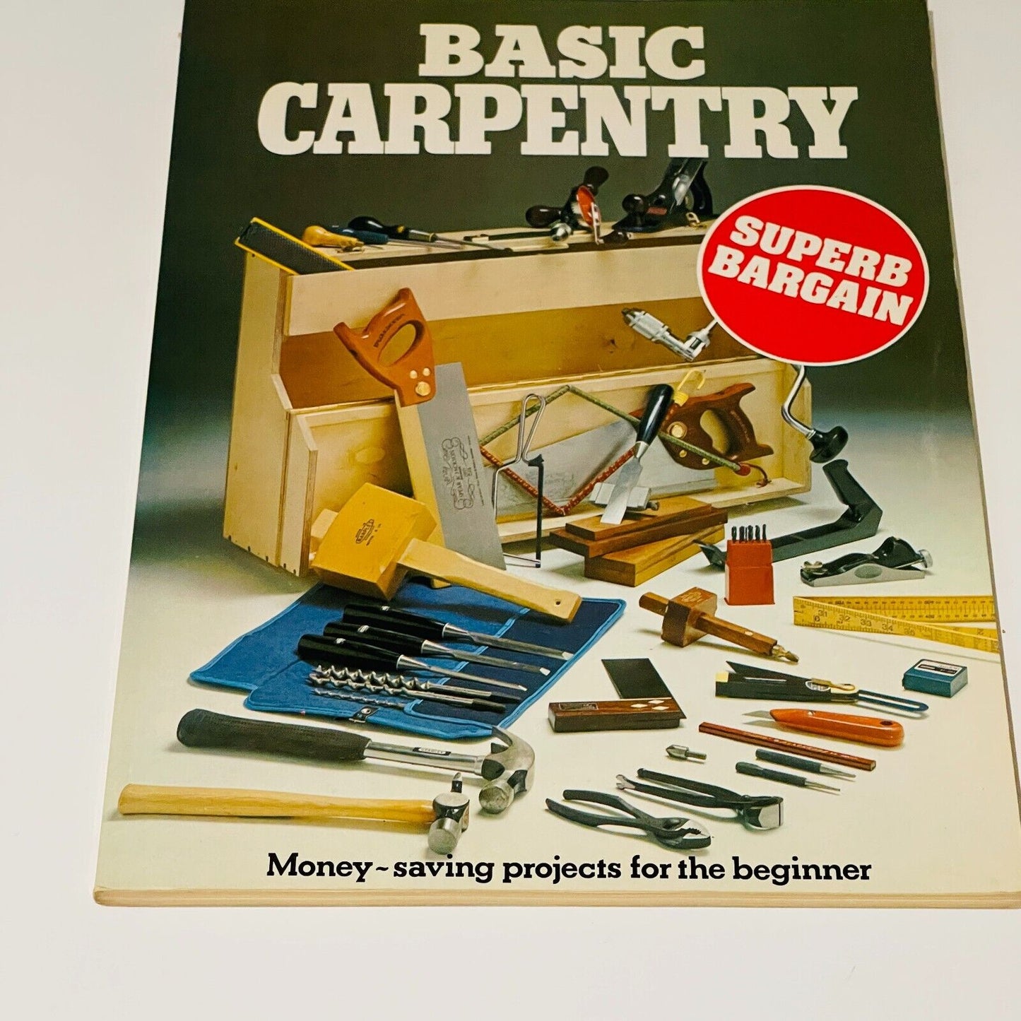 Basic Carpentry: Money-saving Projects for the Beginner