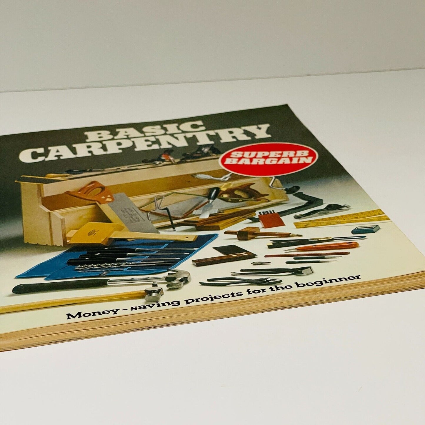 Basic Carpentry: Money-saving Projects for the Beginner