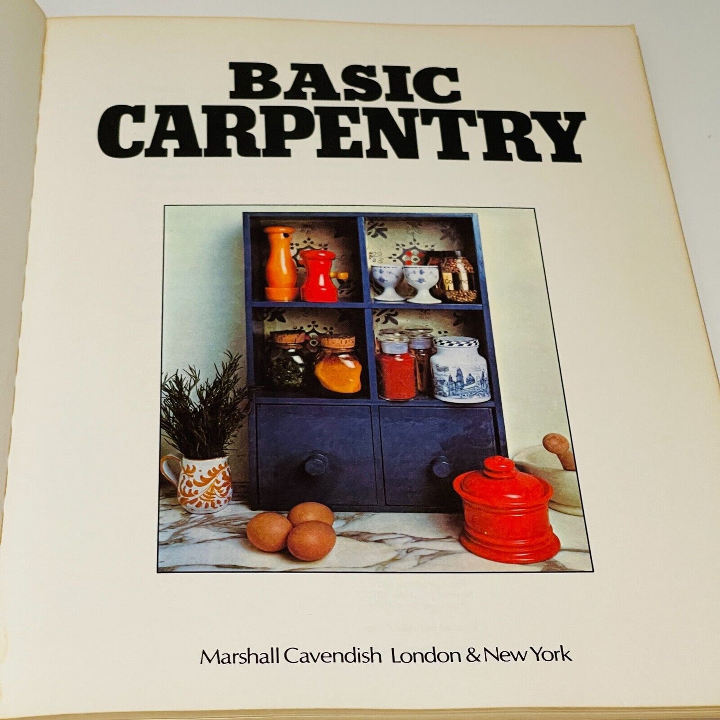 Basic Carpentry: Money-saving Projects for the Beginner