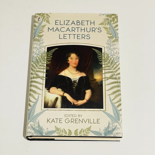 Elizabeth Macarthur's Letters