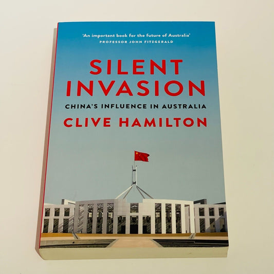 Silent Invasion China's Influence in Australia