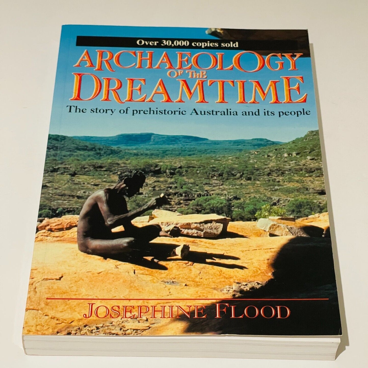 Archaelogy of the Dreamtime: The Story of Prehistoric Australia and its People