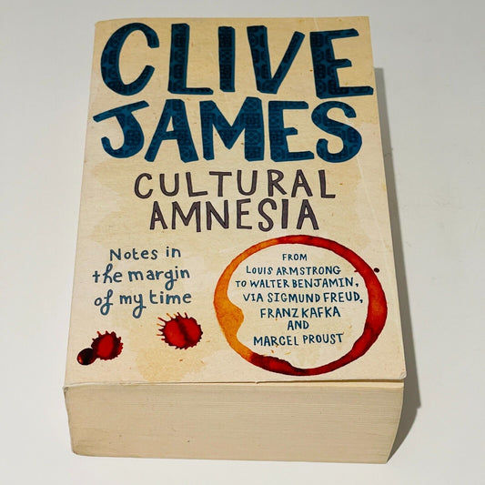 Clive James Cultural Amnesia