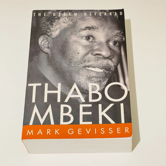 Thabo Mbeki: The Dream Deferred