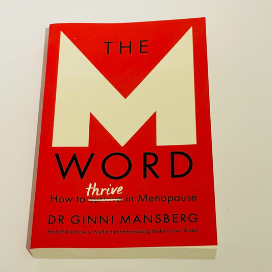 The M Word How to thrive in Menopause