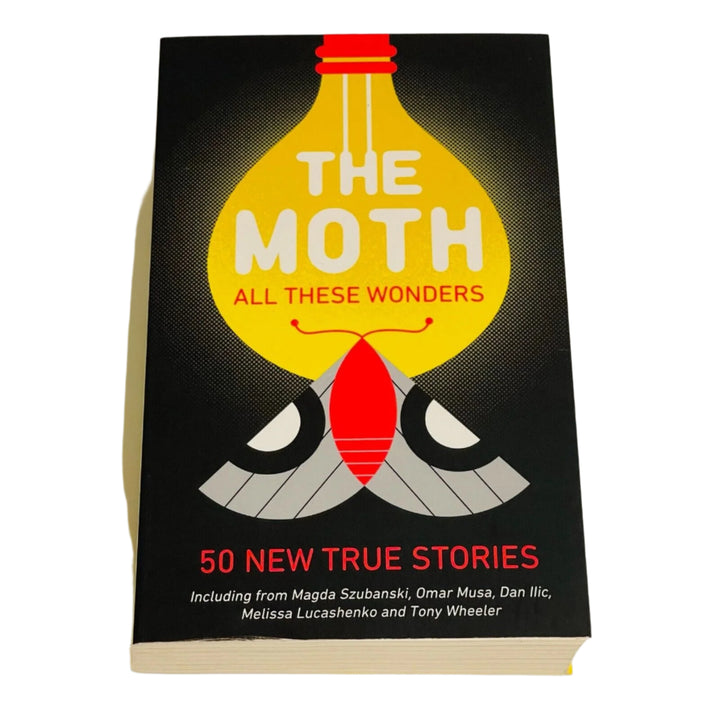 The Moth: All These Wonders