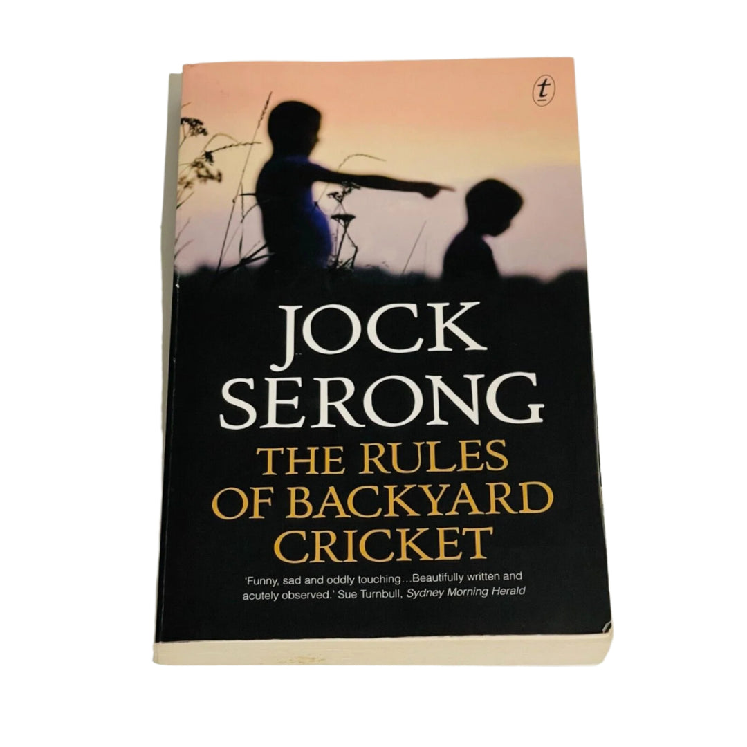 The Rules of Backyard Cricket • Jock Serong