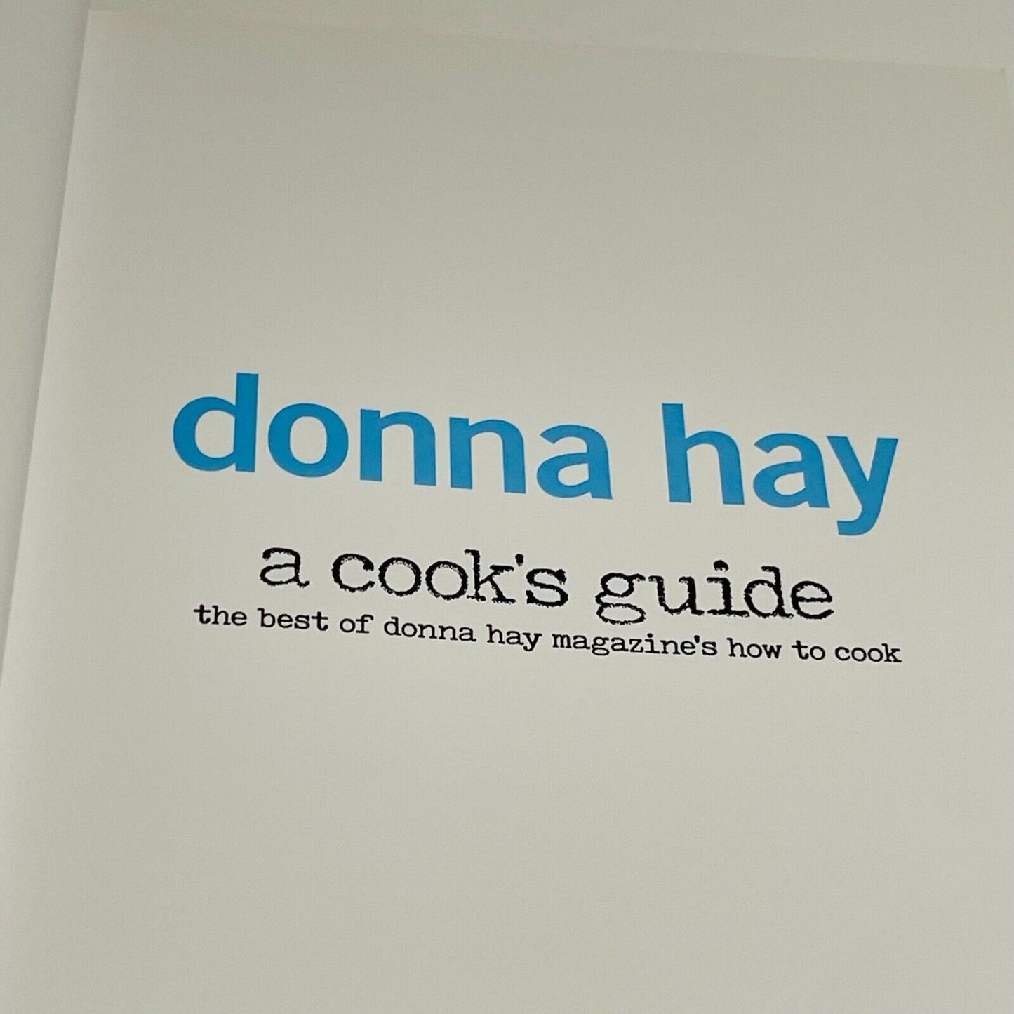 Donna Hay A Cook's Guide