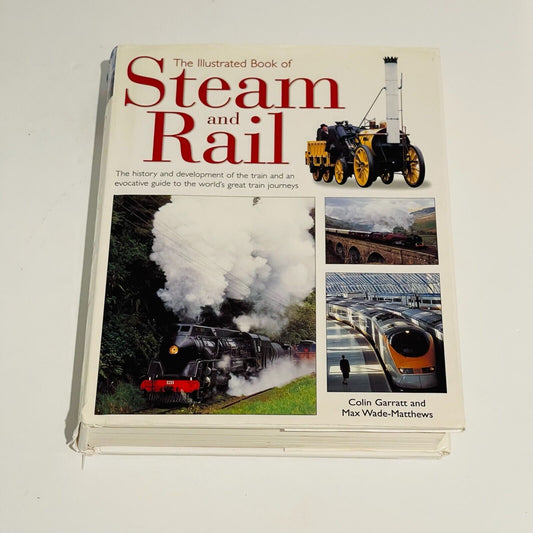 The Illustrated Book of Steam & Rail