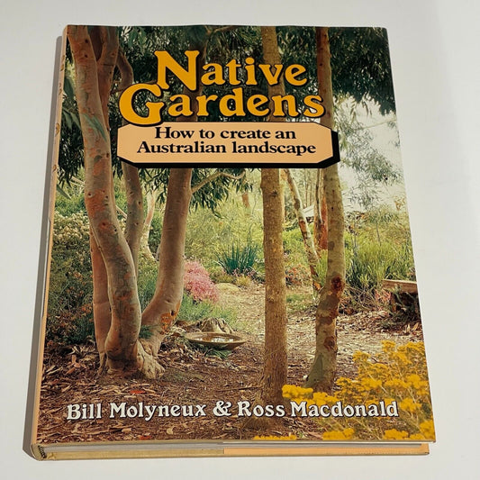 Native Gardens: How to Create an Australian Landscape - Miss Holley Emma's Bookroom