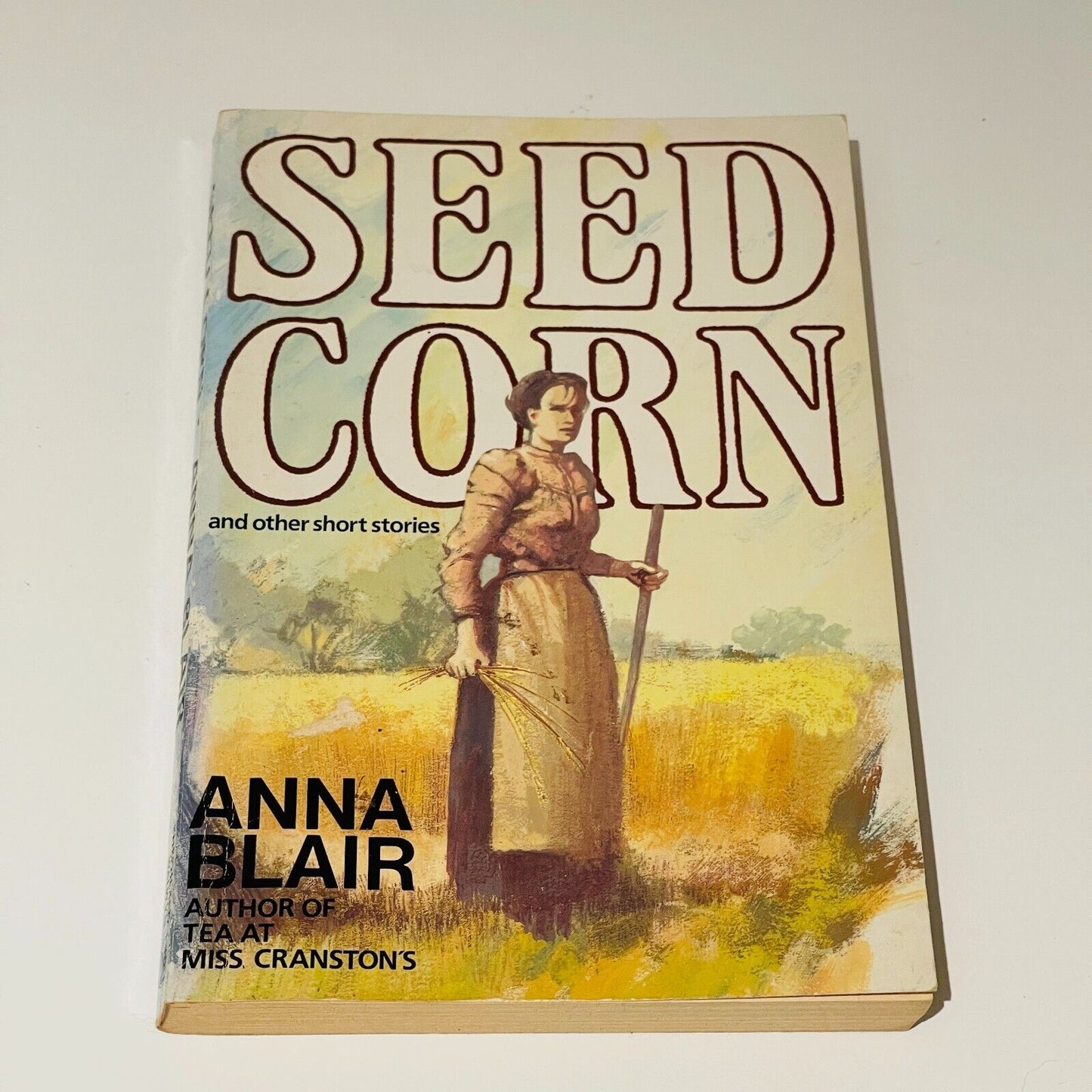 Seed Corn and Other Short Stories - Miss Holley Emma's Bookroom