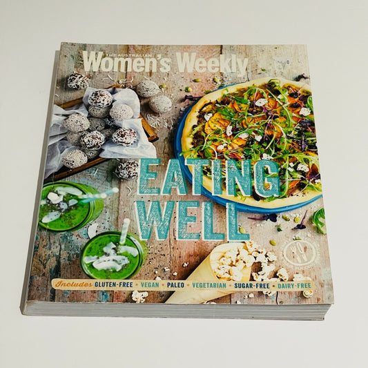 The Australian Women's Weekly Eating Well