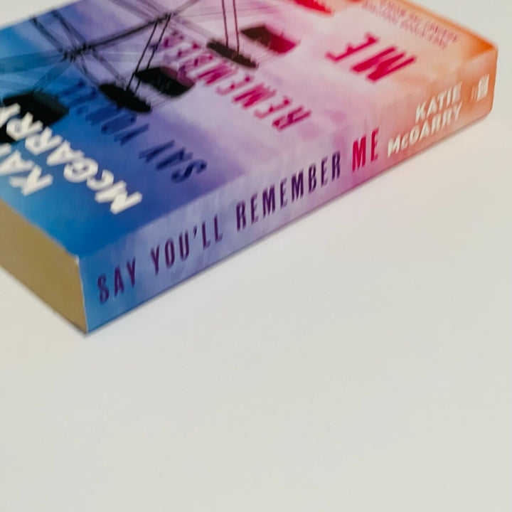 Say You'll Remember Me - Miss Holley Emma's Bookroom