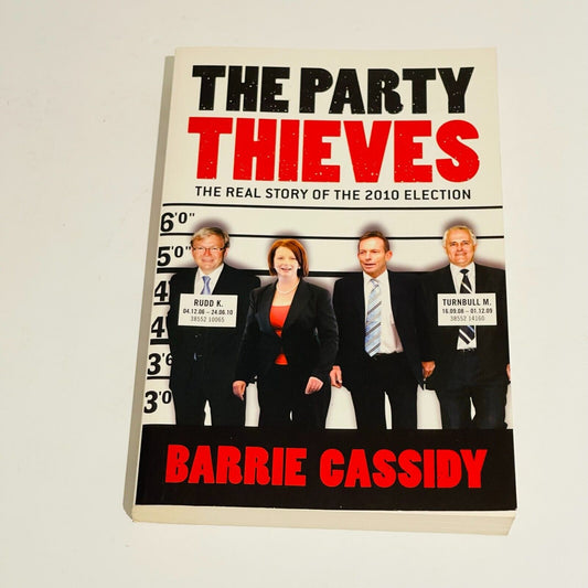 The Party Thieves: The Real Story of the 2010 Election