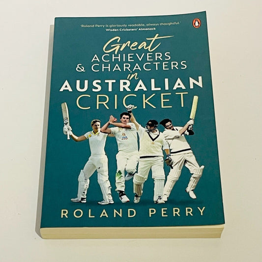 Great Achievers & Characters in Australian Cricket