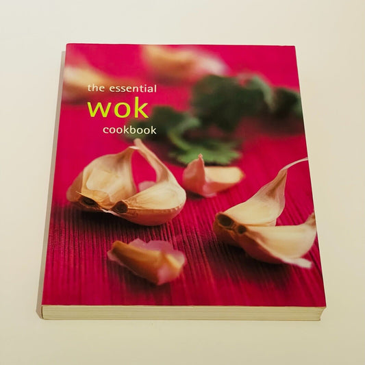 The Essential Wok Cookbook