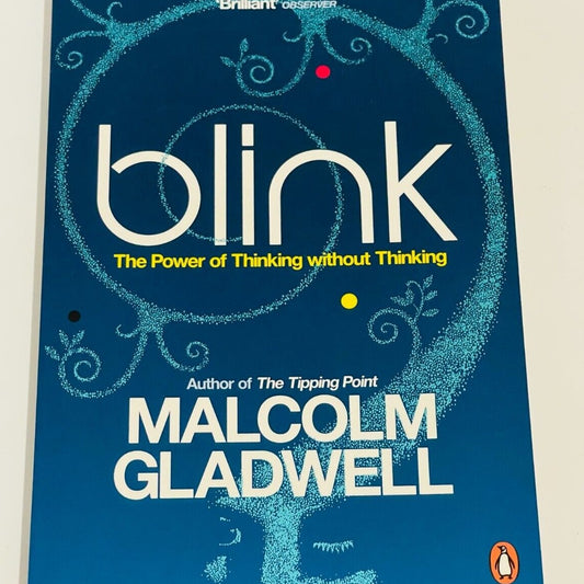 Blink: The Power of Thinking without Thinking