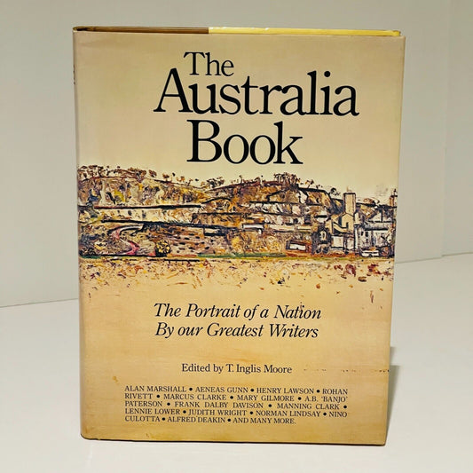 The Australia Book: The Portrait of a Nation By our Greatest Writers