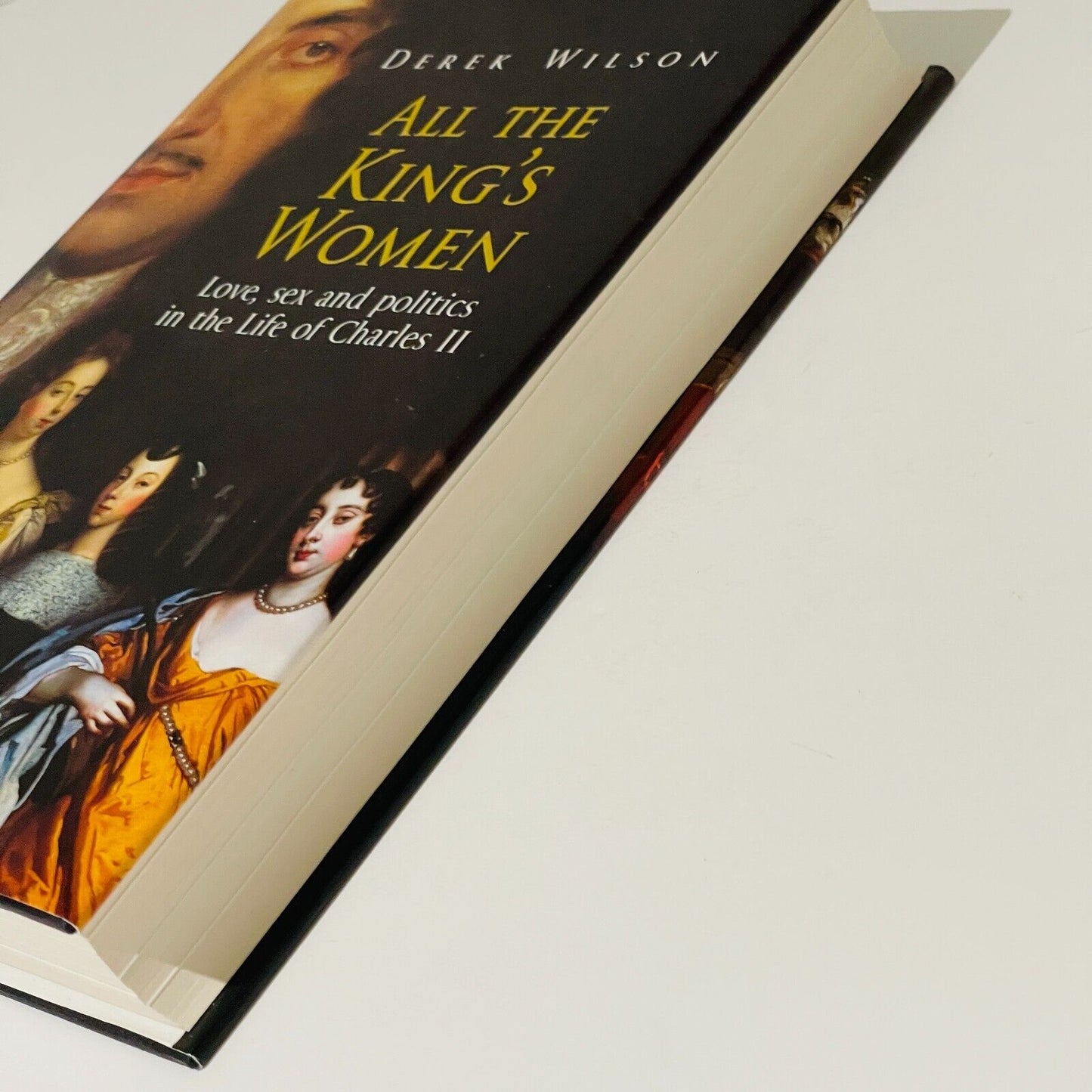 All the King's Women: Love, Sex and Politics in the Life of Charles II