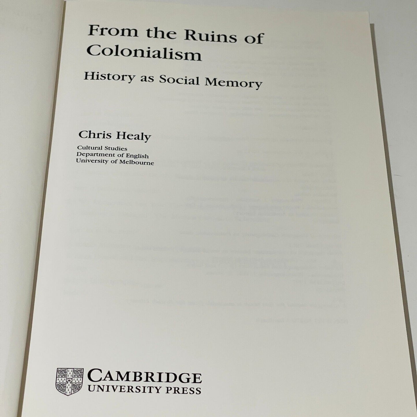 From the Ruins of Colonialism History as Social Memory