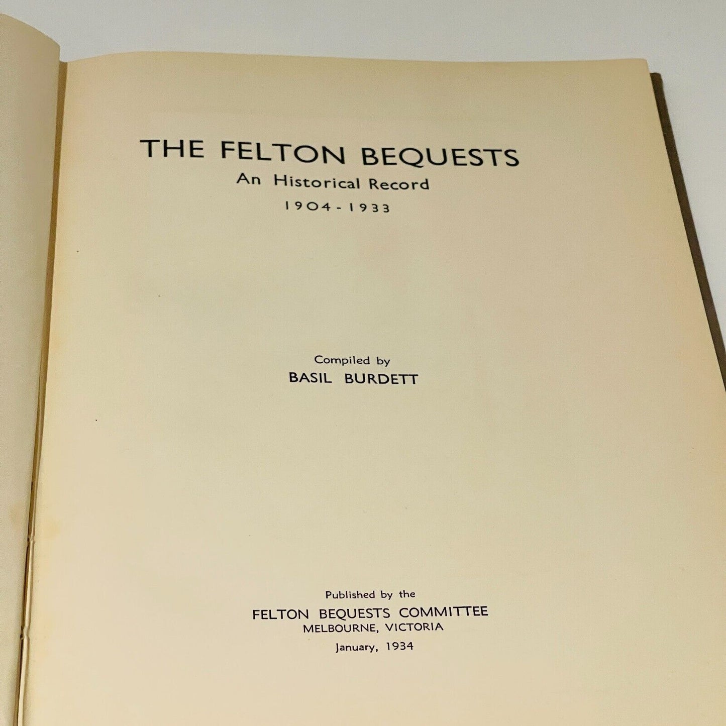 The Felton Bequests Historal Record 1904-1933