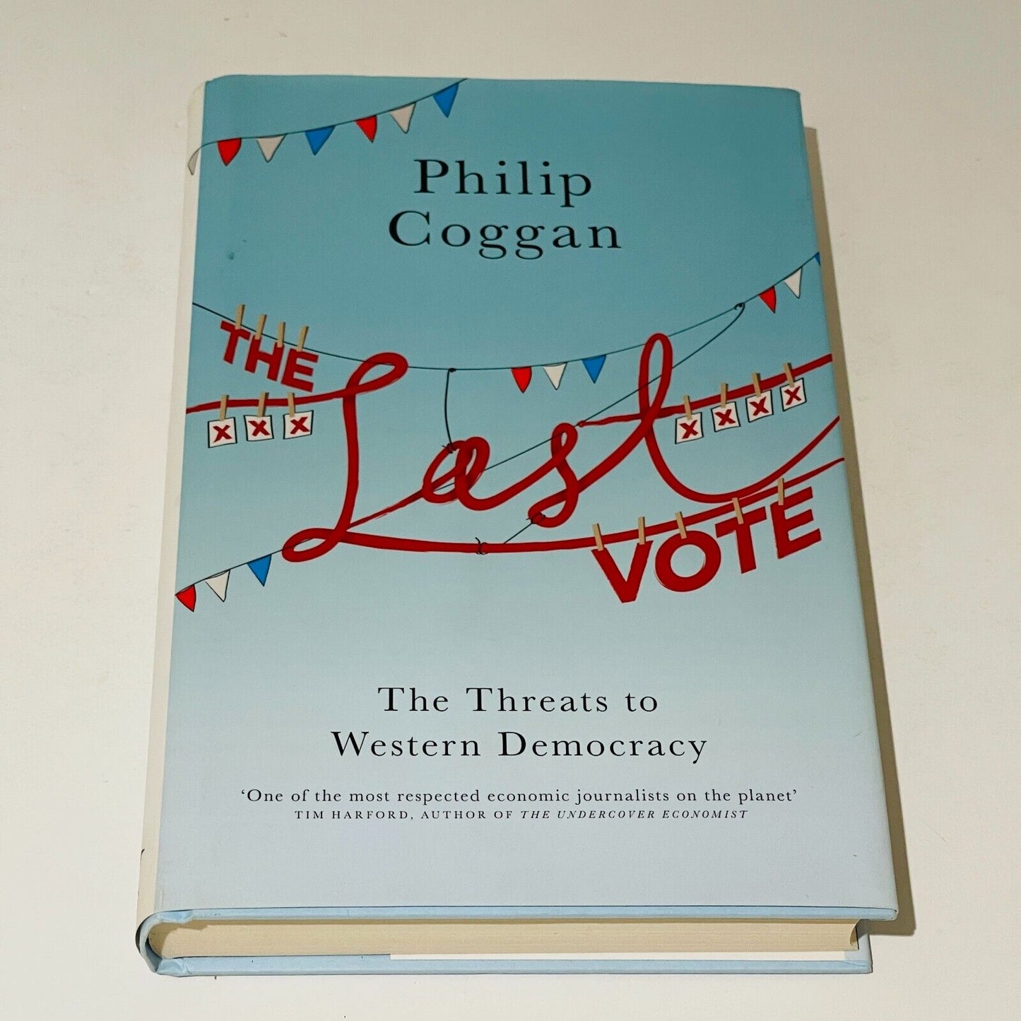 The Last Vote: The Threats to Western Democracy