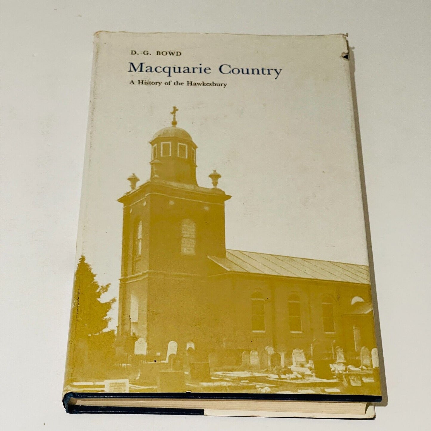 Macquarie Country: A History of the Hawkesbury