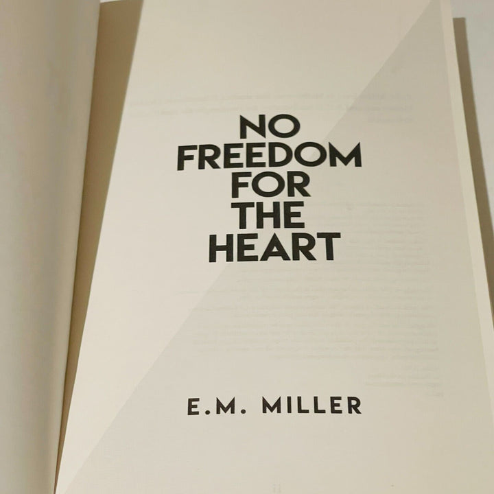 No Freedom for the Heart • E.M. Miller