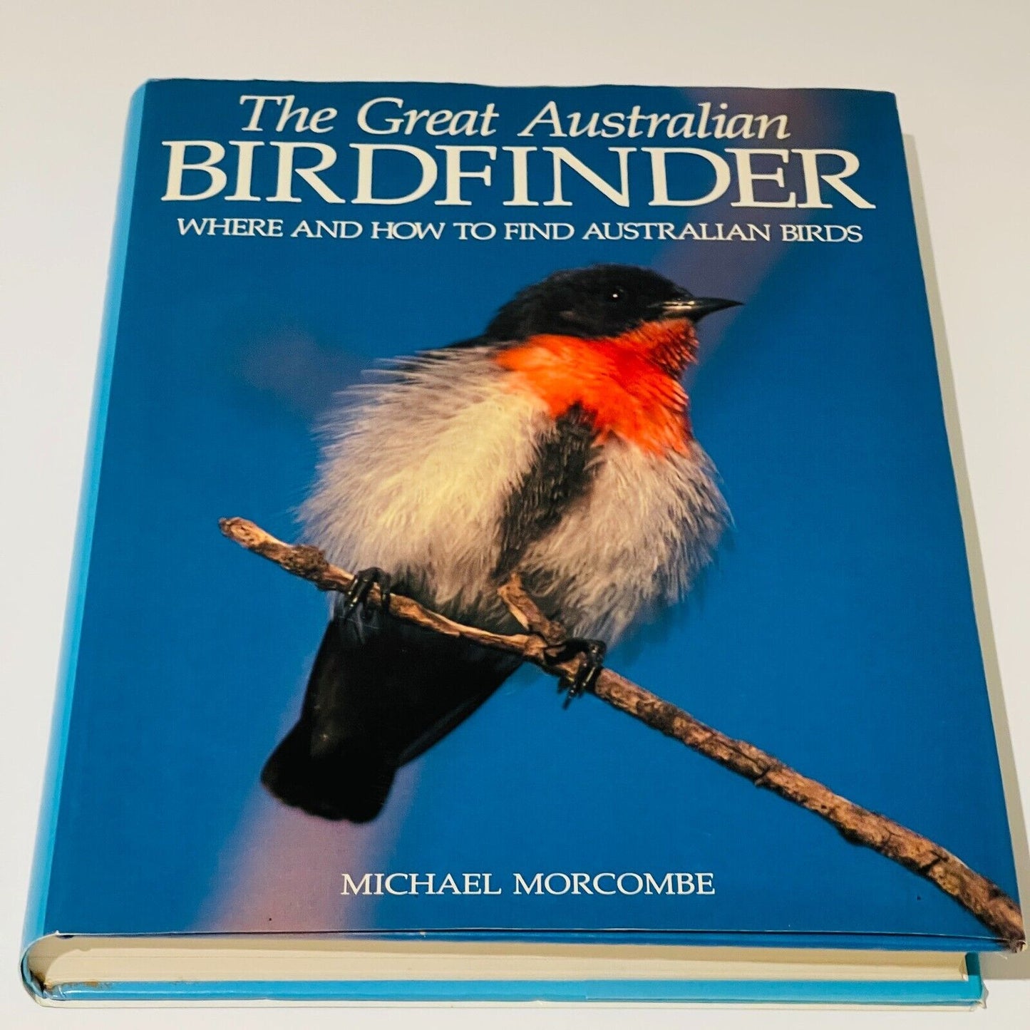 The Great Australian Birdfinder: Where and How to find Australian Birds