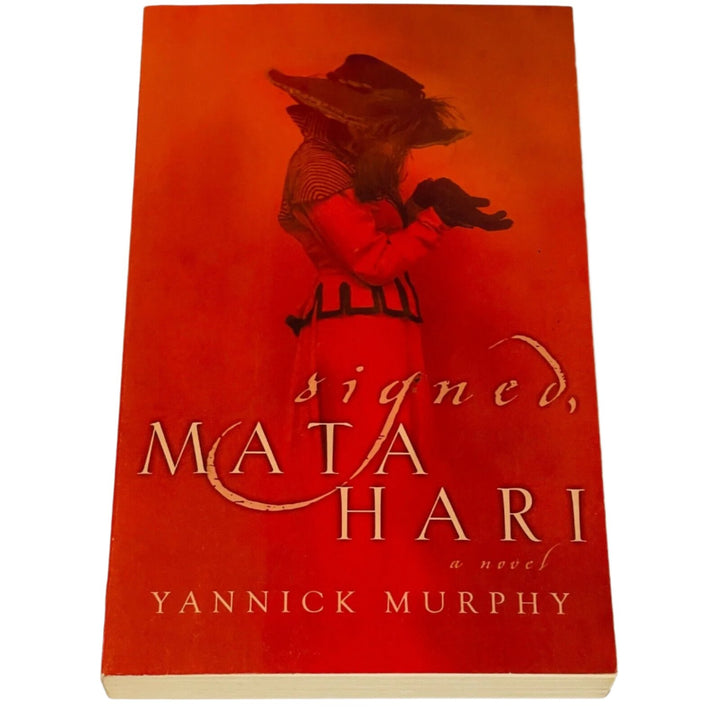 front cover . Signed Mata Hari a novel by Yannick Murphy.  Book