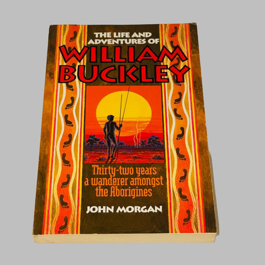 The Life and Adventures of William Buckley