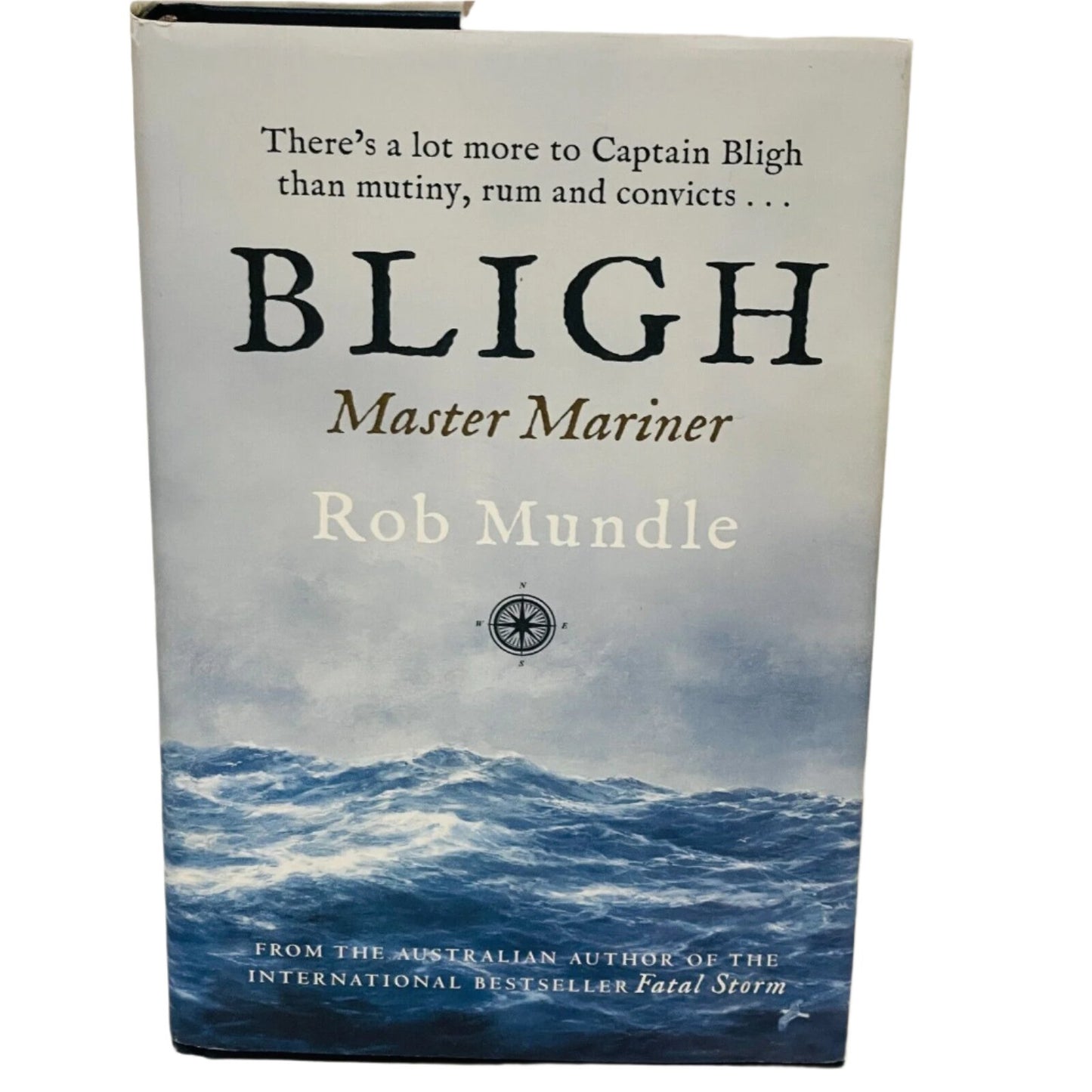 Bligh Master Mariner. Rob Mundle.  Hardcover Book