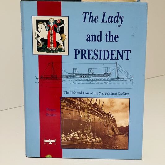 The Lady and the President: The Life and Loss of the S.S President Coolidge