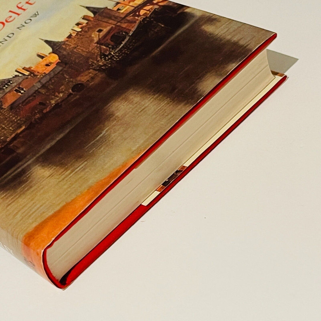 A View of Delft: Vermeer Then and Now