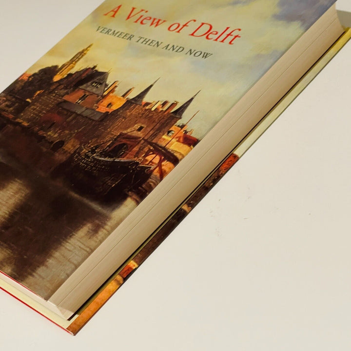 A View of Delft: Vermeer Then and Now