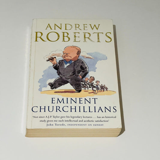 Eminent Churchillians (Paperback 1995) Andrew Roberts British Politics History