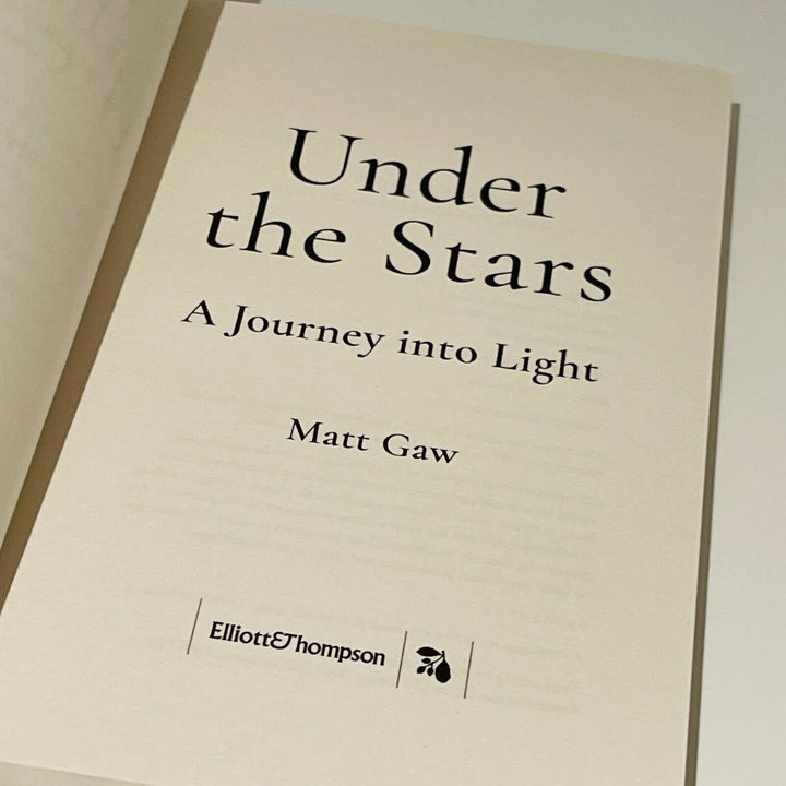Under The Stars: A Journey into Light • Matt Gaw