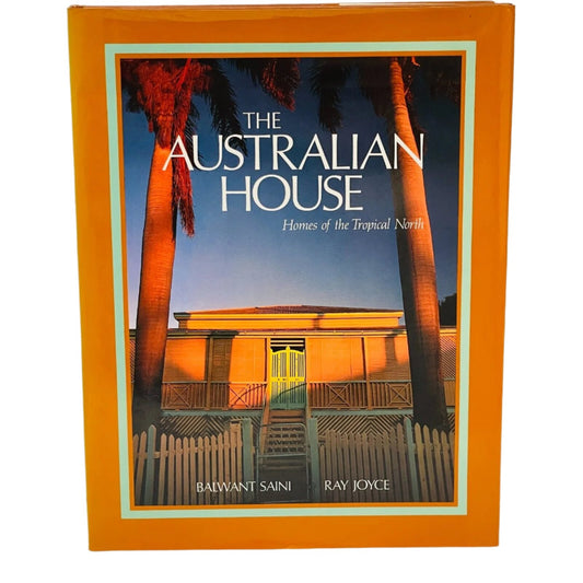 front cover hardcover book.  The Australian House.  Ray Joyce. Balwant Saini