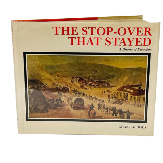 The Stop-Over That Stayed.  Front cover Hardcover Book.  Grant Aldous