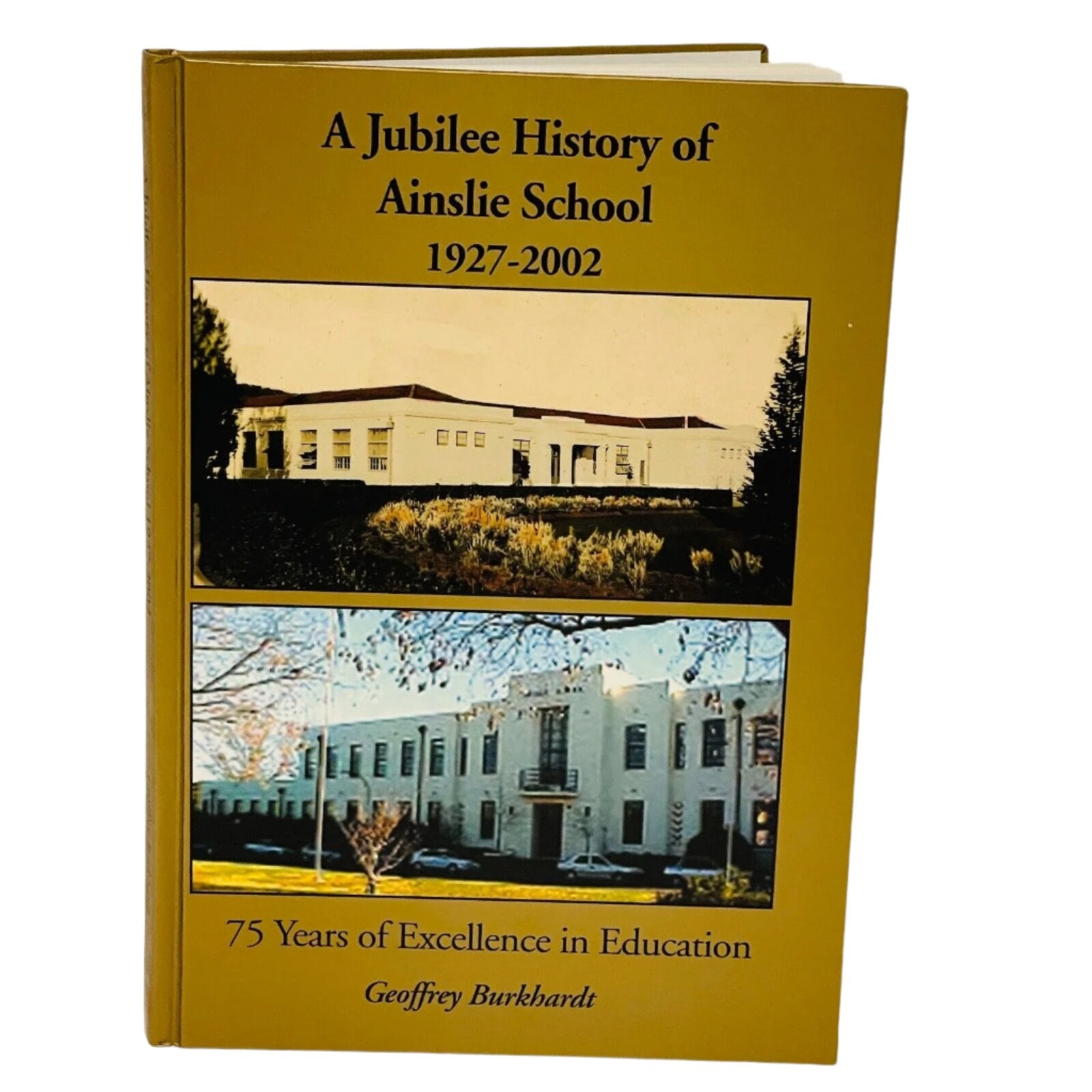 A Jubilee History of Ainslie School. Hardcover Book.  Front Cover