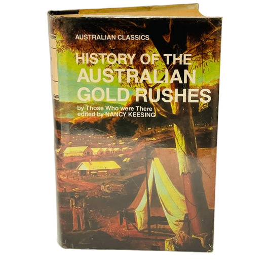 History of the Australian Gold Rushes.  Hardcover Book