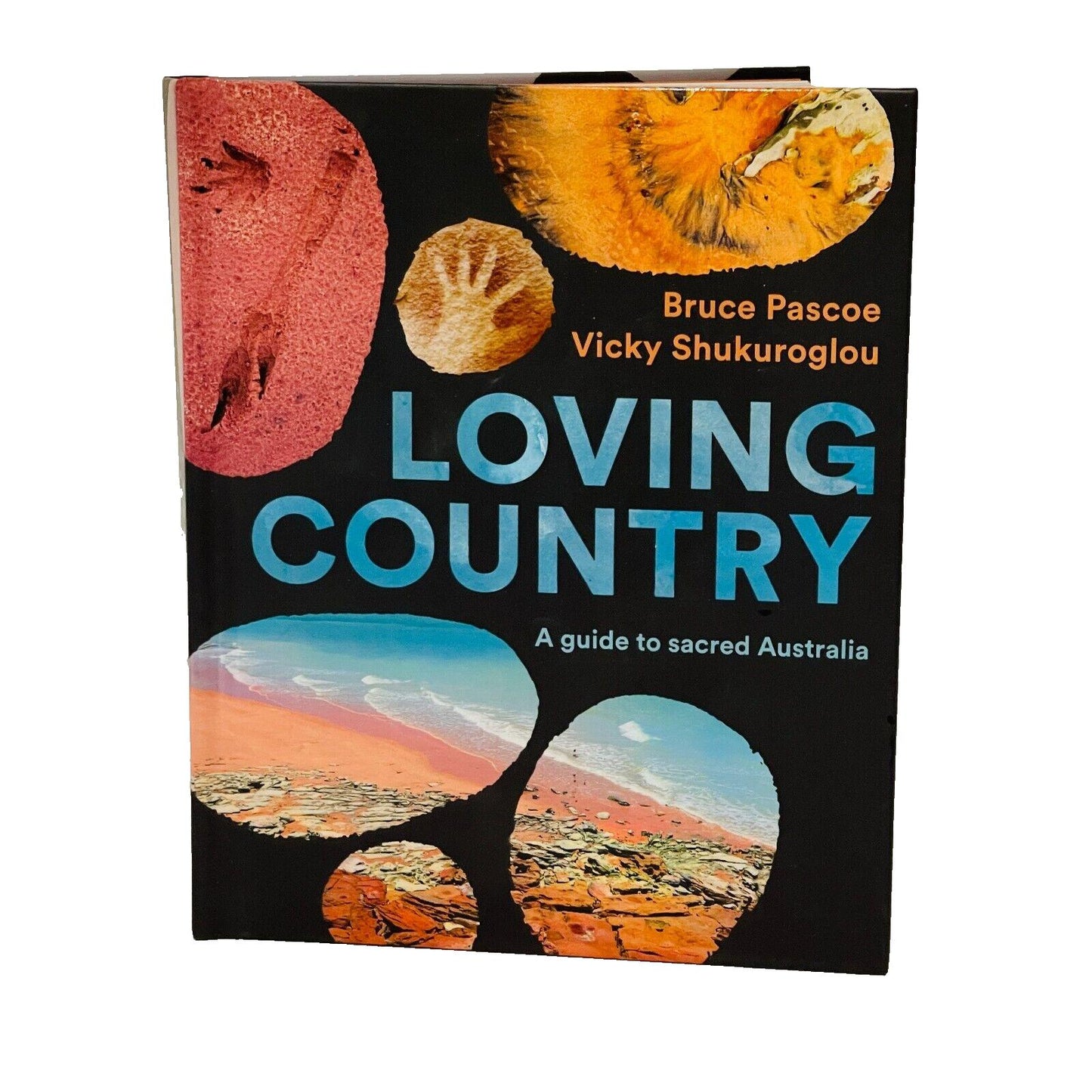 Loving Country • Bruce Pascoe & Vicky Shukuroglou