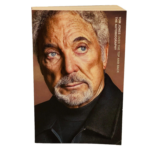 Tom Jones Over The Top And Back • The Autobiography