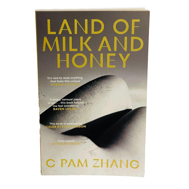 Land of Milk and Honey • C Pam Zhang