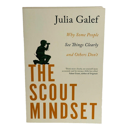 The Scout Mindset • Julia Galef