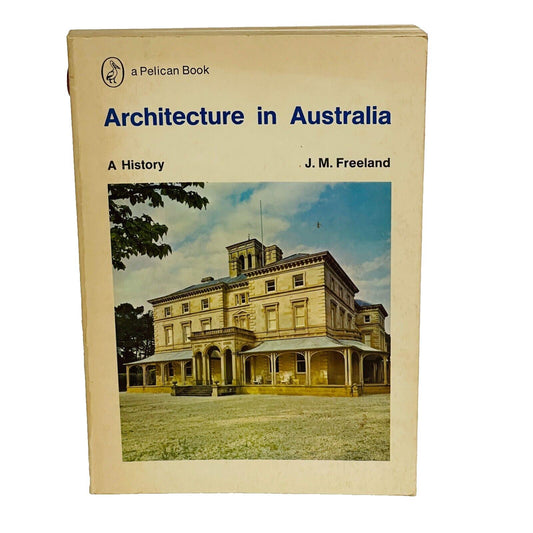 Architecture in Australia • J.M. Freeland