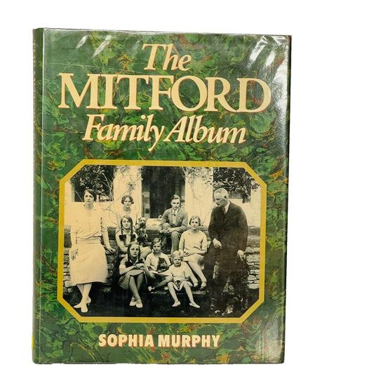 The Mitford Family Album • Sophia Murphy