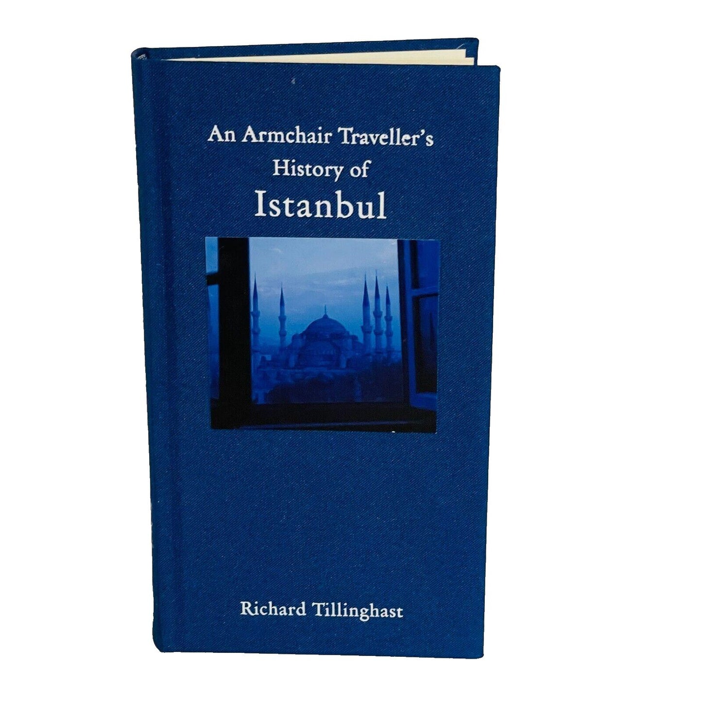 An Armchair Traveller's History of Istanbul • Richard Tillinghast