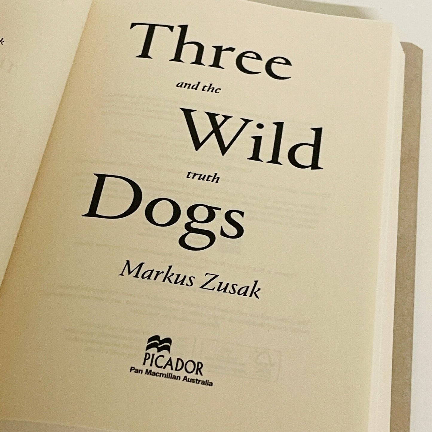 Three Wild Dogs and the Truth • Markus Zusak