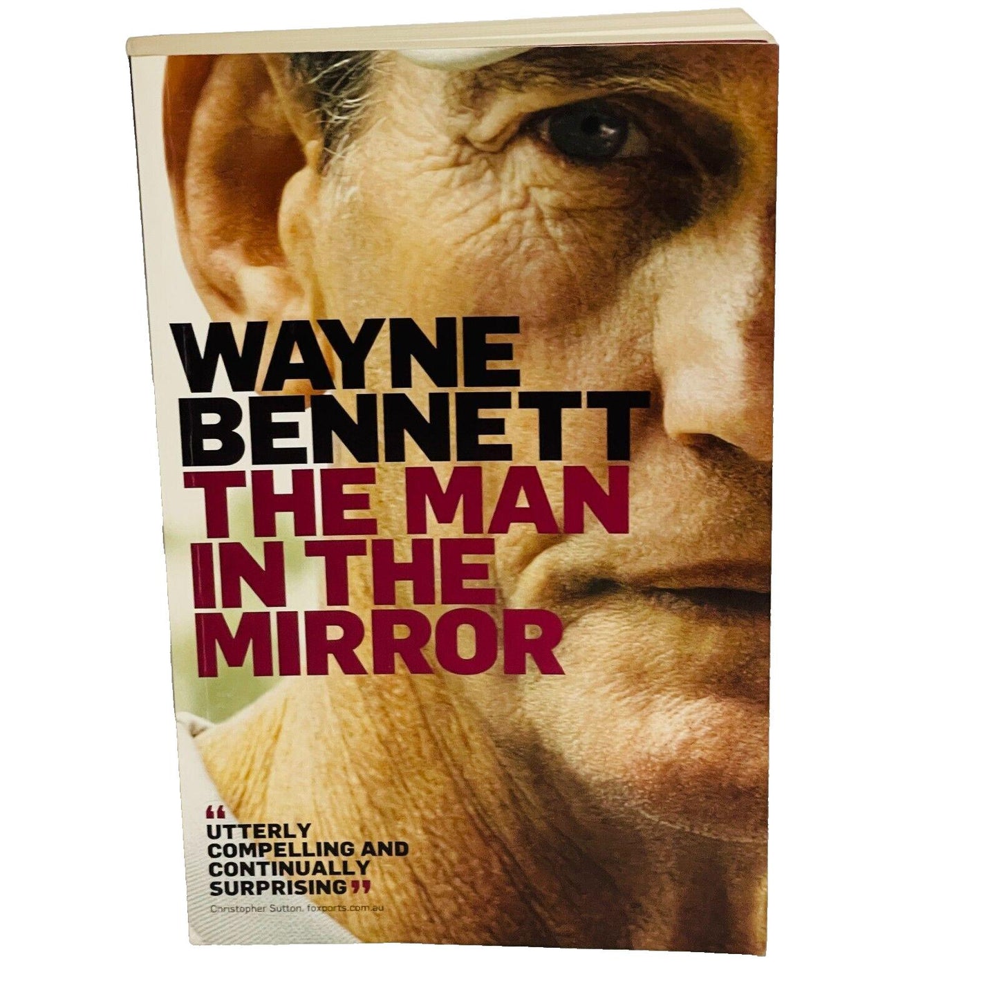 The Man In The Mirror • Wayne Bennett